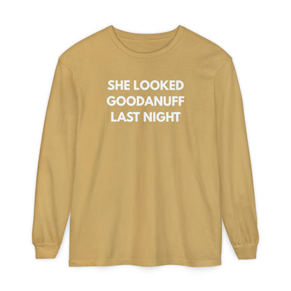 She Looked GoodaNuff Last Night-Bad News Bears- Unisex Long Sleeve Tee