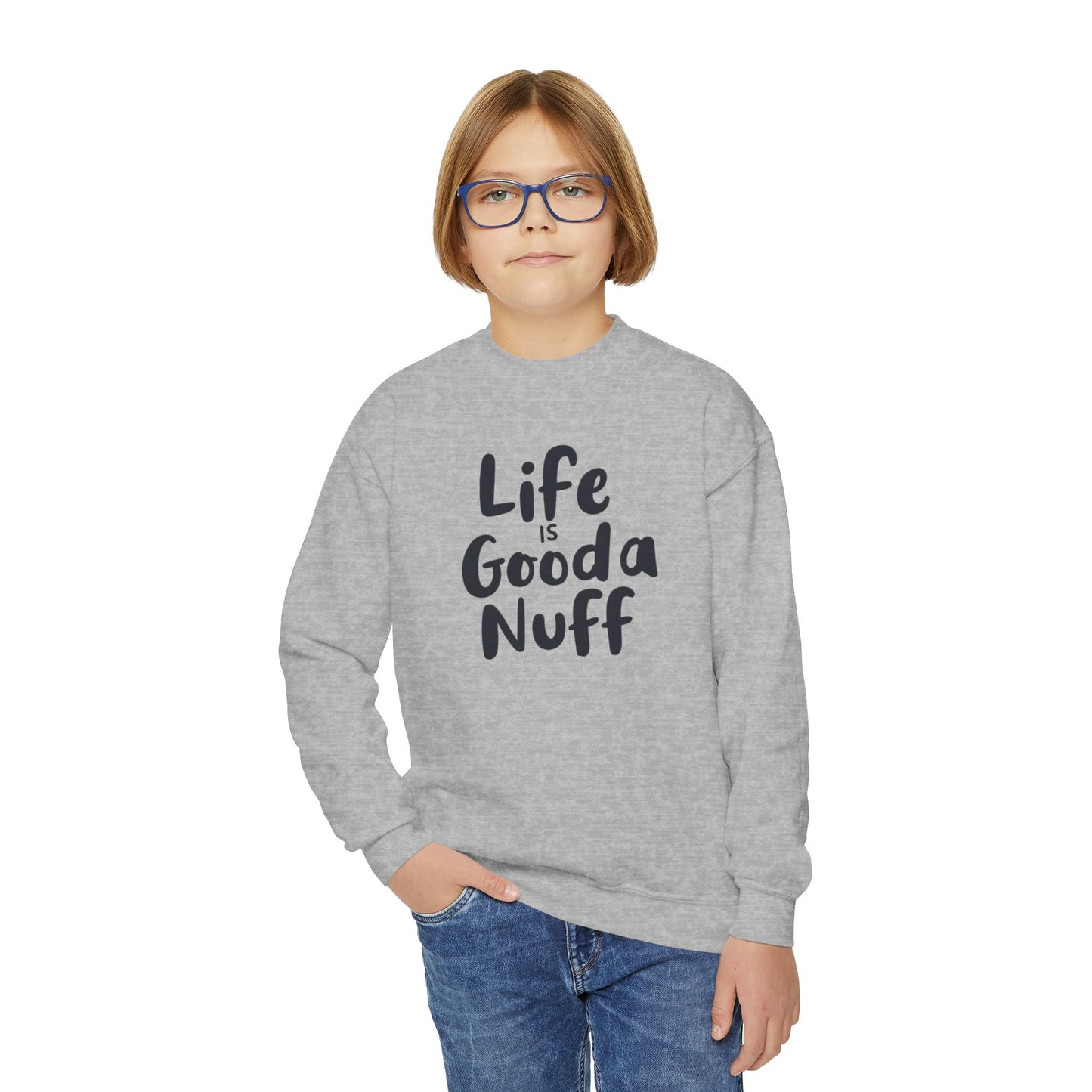 Life is GoodaNuff Unisex Youth Crewneck