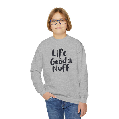 Life is GoodaNuff Unisex Youth Crewneck