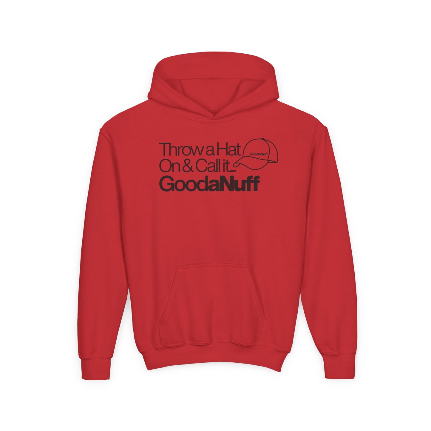 Throw a Hat on & call it GoodaNuff Unisex Youth Hoodie