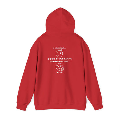 Hmmm....Does that Look GoodaNuff? Yup! Unisex Hoodie