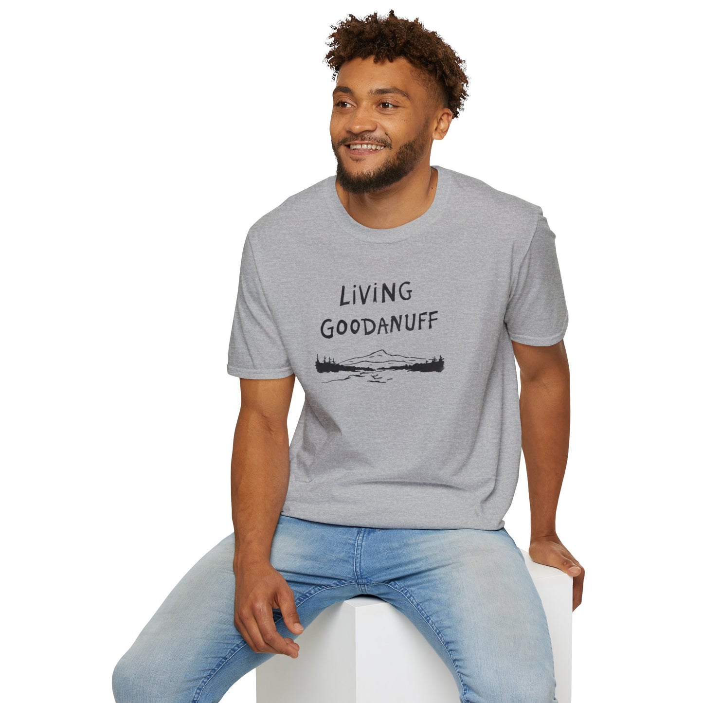 Living GoodaNuff Unisex Softstlyle T-Shirt