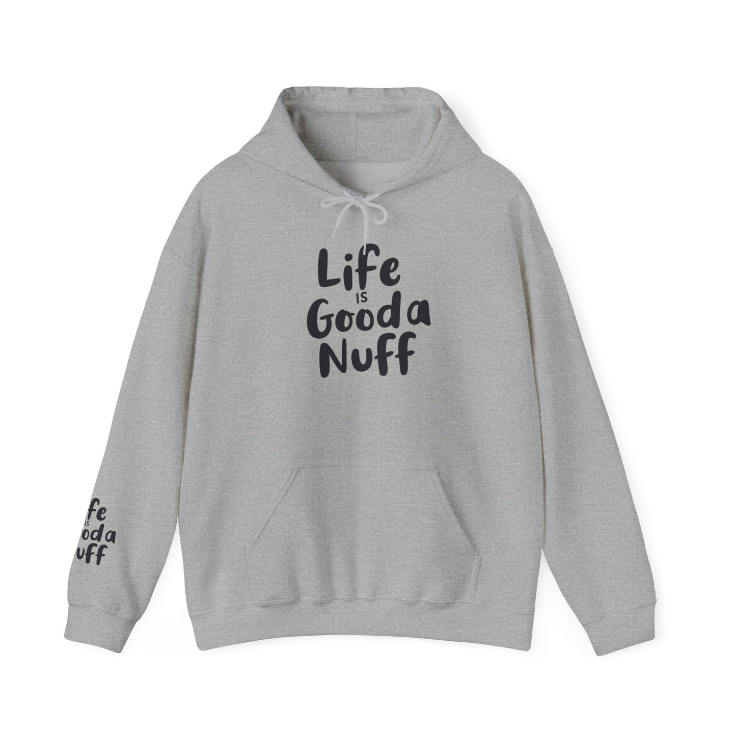 Life Is GoodaNuff Unisex Hoodie