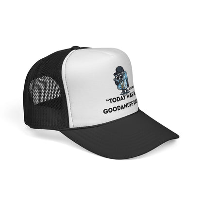 "Today was a GoodaNuff Day" Trucker Hat