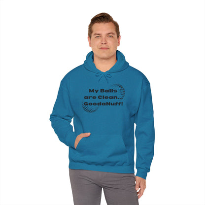 My Balls are Clean...GoodaNuff Unisex Hoodie