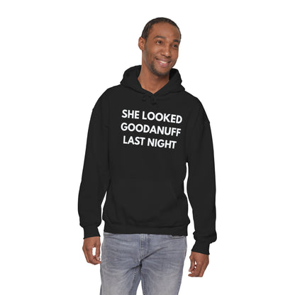 She Looked GoodaNuff Last Night Unisex Hoodie