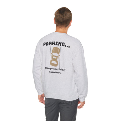 Parking...This spot is Officially GoodaNuff Unisex Crewneck