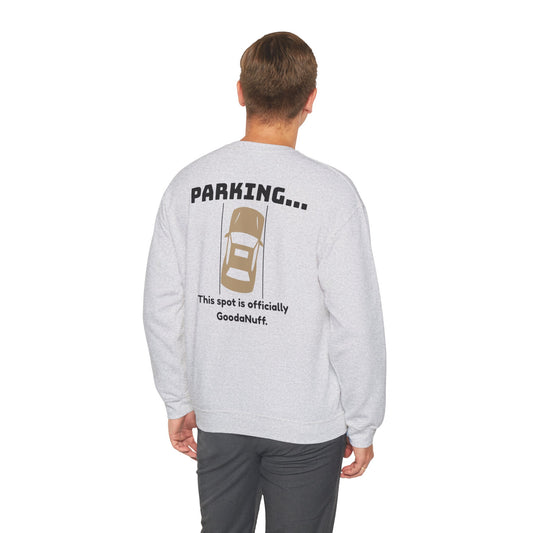 Parking...This spot is Officially GoodaNuff Unisex Crewneck