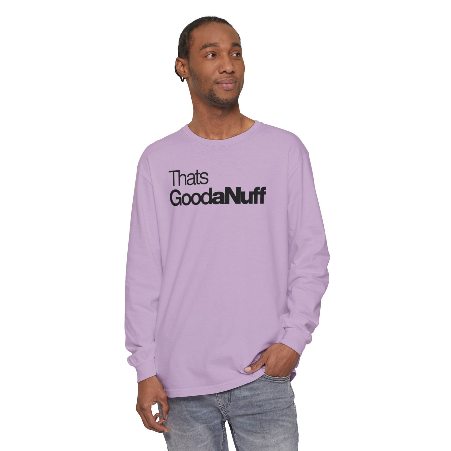 Classic That's GoodaNuff Unisex Long Sleeve Tee