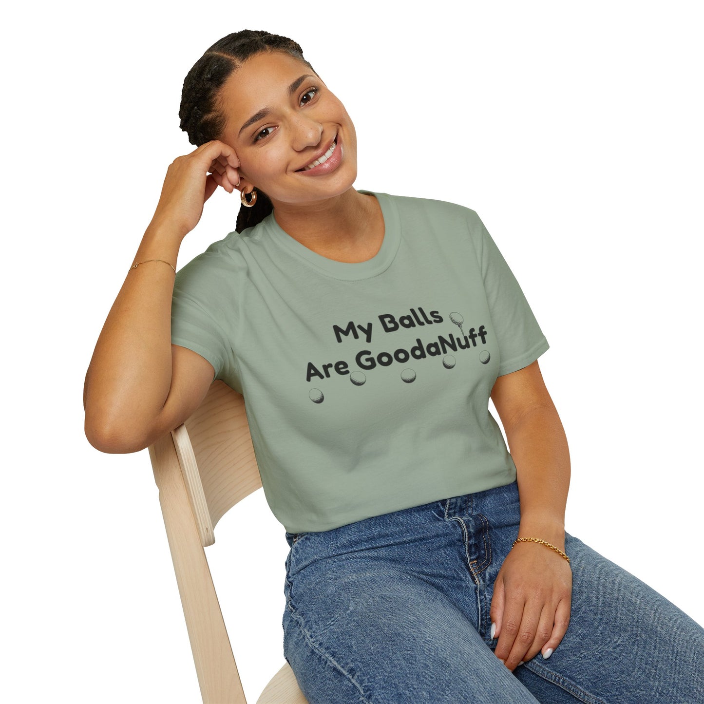 My Balls are GoodaNuff Unisex Softstyle T-Shirt