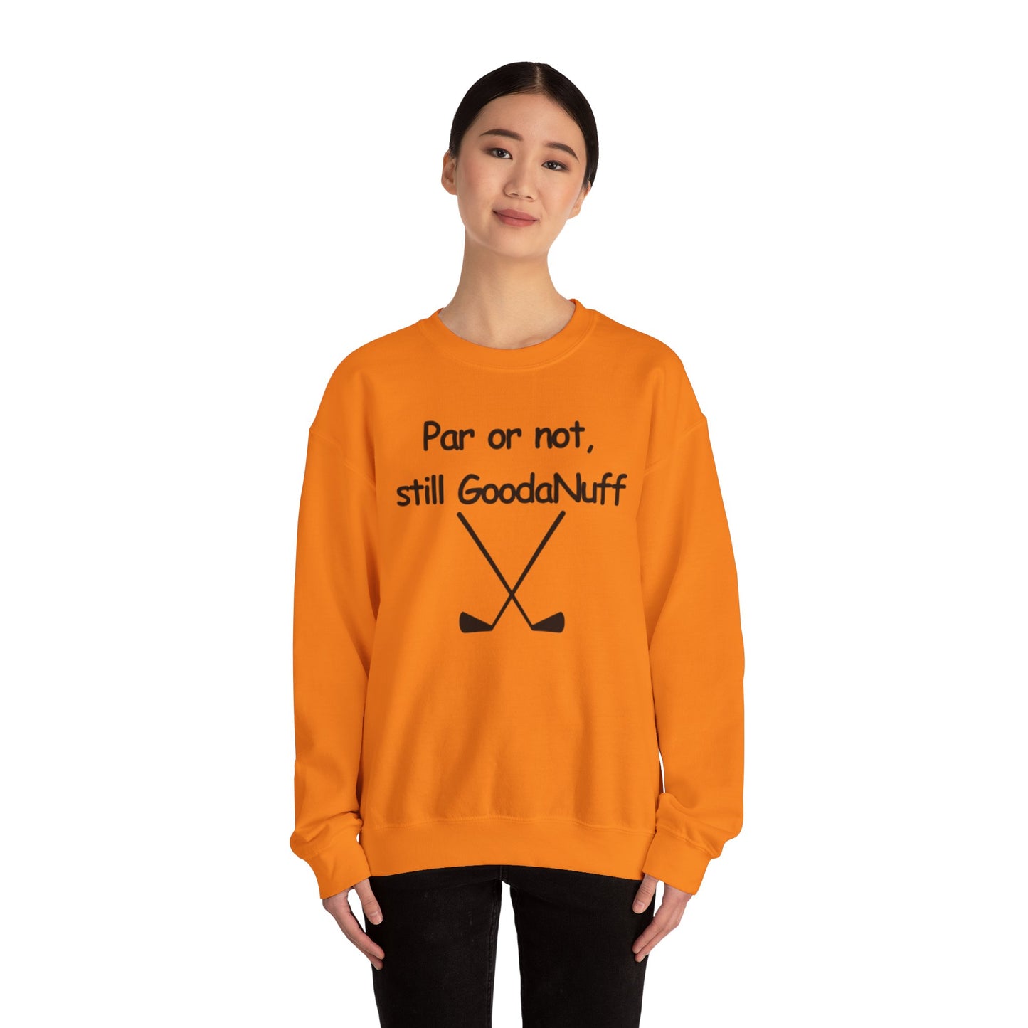 Par or Not, Still GoodaNuff Unisex Crewneck