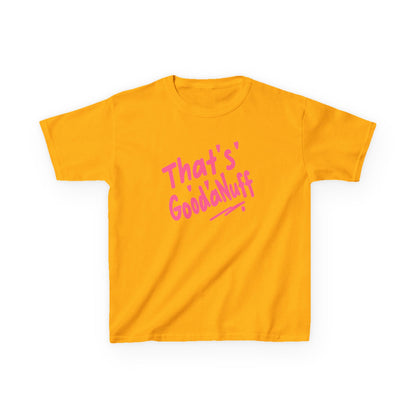 That's GoodaNuff Unisex Youth T-Shirt