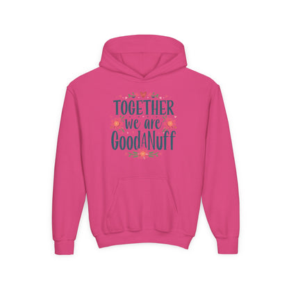 Together we are GoodaNuff Unisex Youth Hoodie