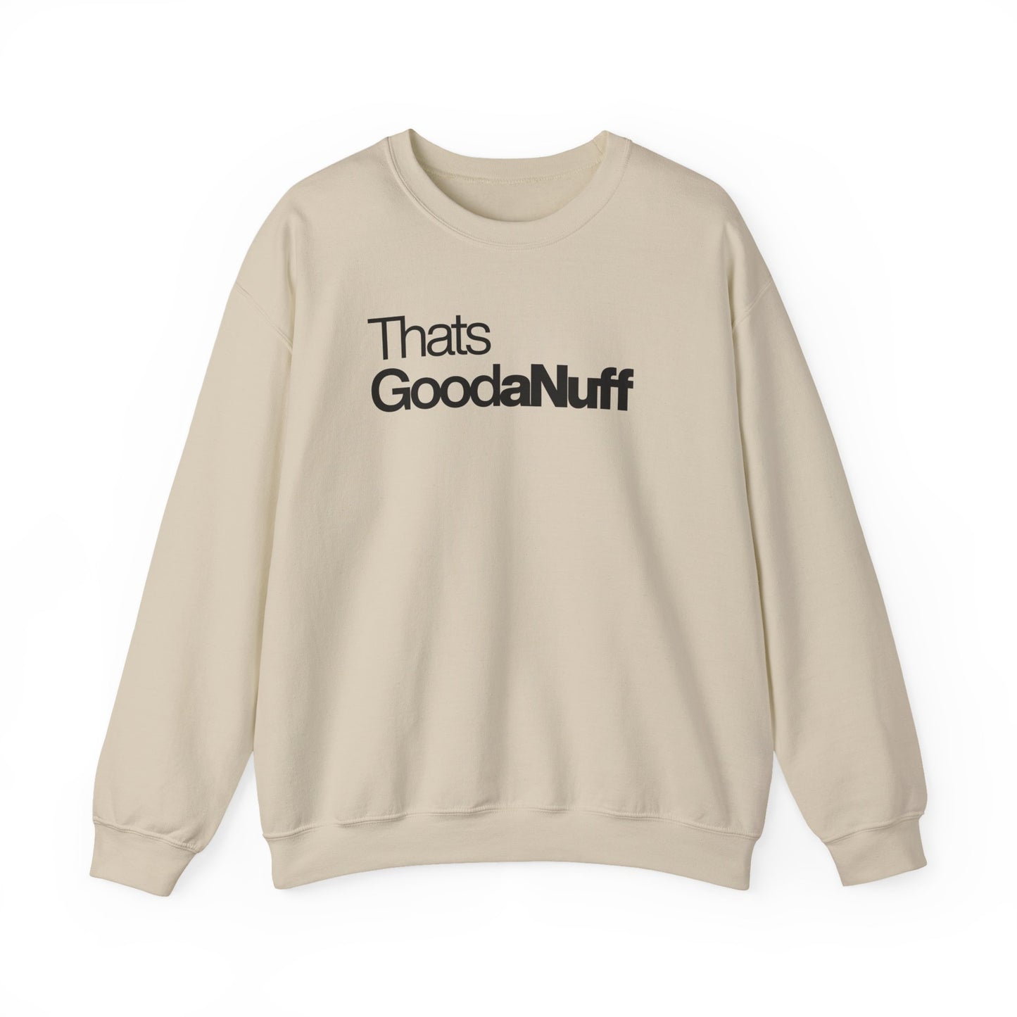 That's GoodaNuff Classic Unisex Crewneck
