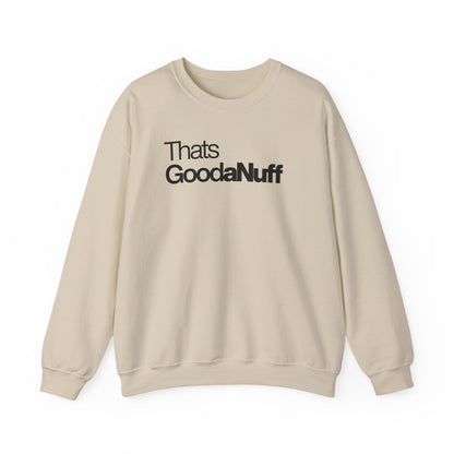 That's GoodaNuff Classic Unisex Crewneck
