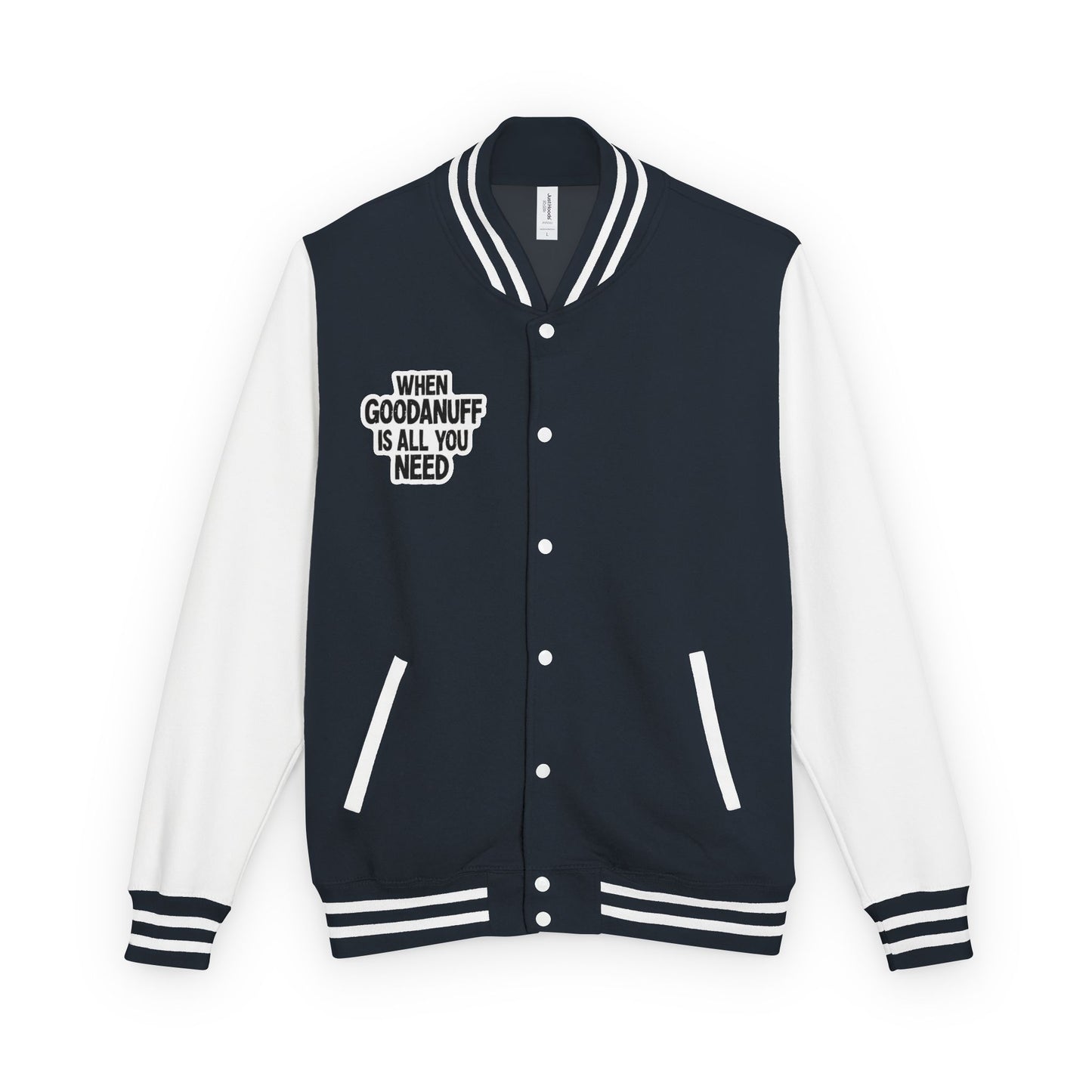 When GoodaNuff is all you Need Unisex Letterman Jacket