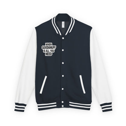 When GoodaNuff is all you Need Unisex Letterman Jacket