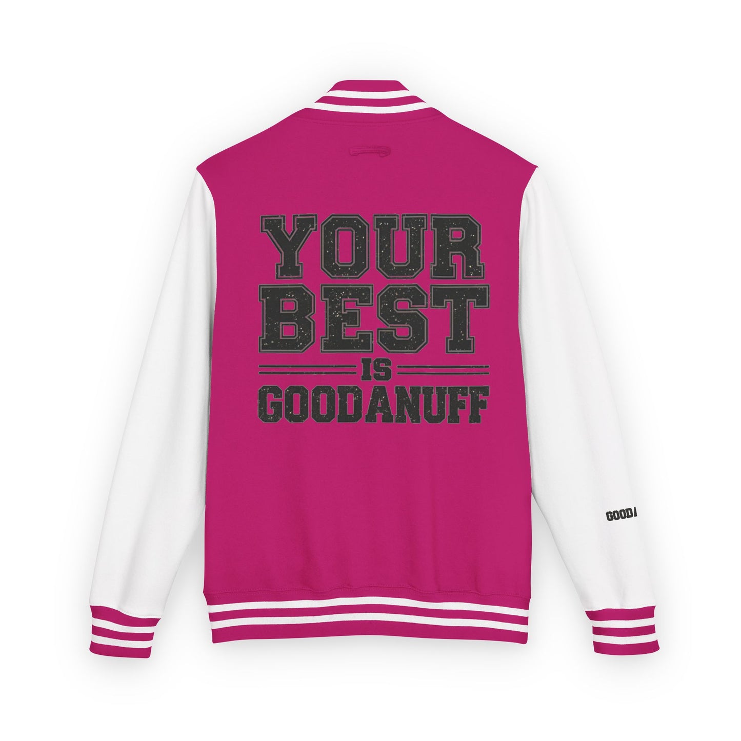 Your Best is GoodaNuff Unisex Letterman Jacket