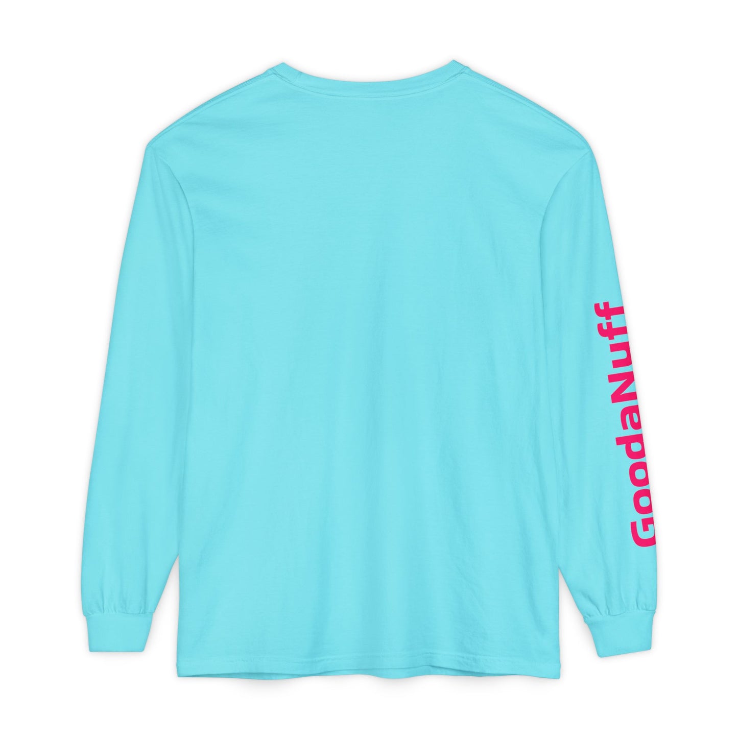 GoodaNuff Unisex Long Sleeve Tee