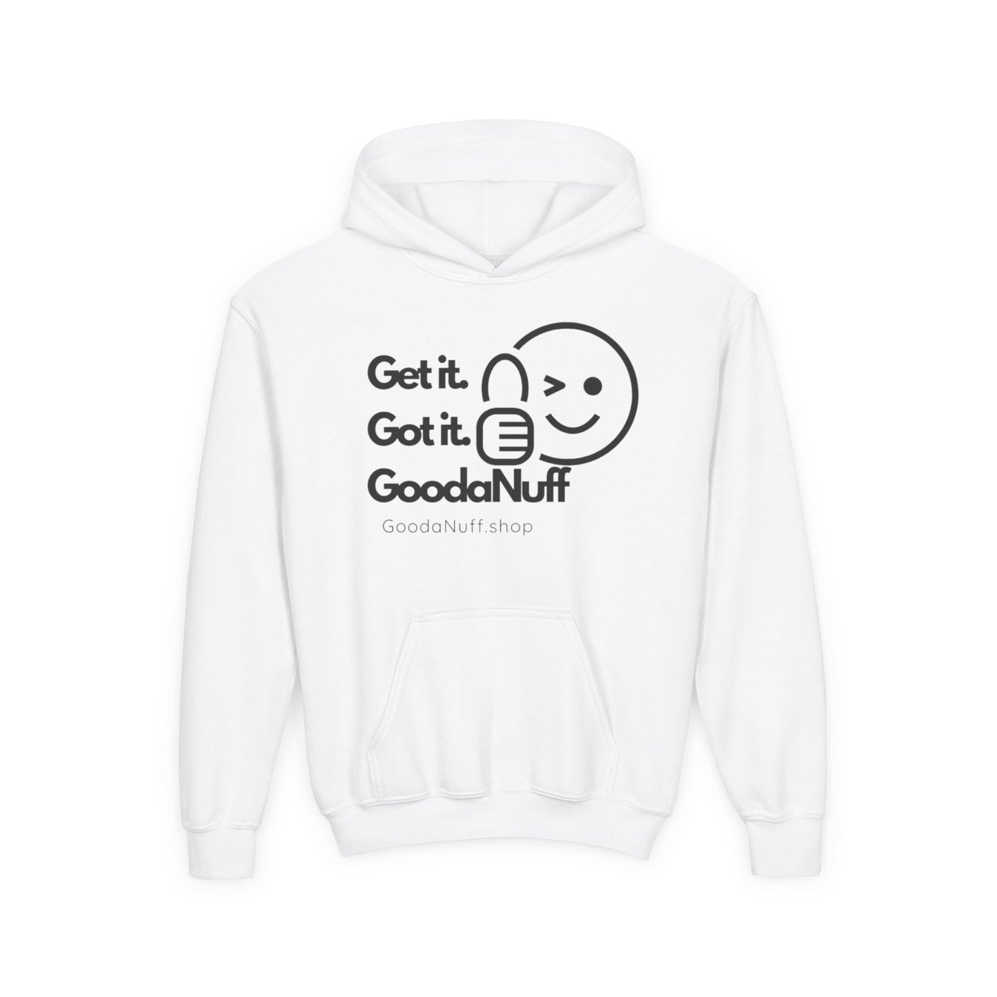 Get it. Got it. GoodaNuff Unisex Youth Hoodie