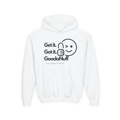 Get it. Got it. GoodaNuff Unisex Youth Hoodie