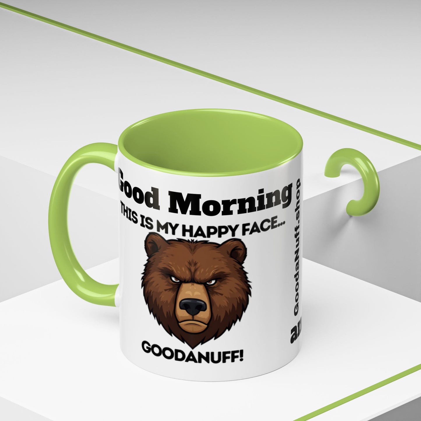 This is my Happy Face...GoodaNuff. Good Morning and Good Night Coffee Mug