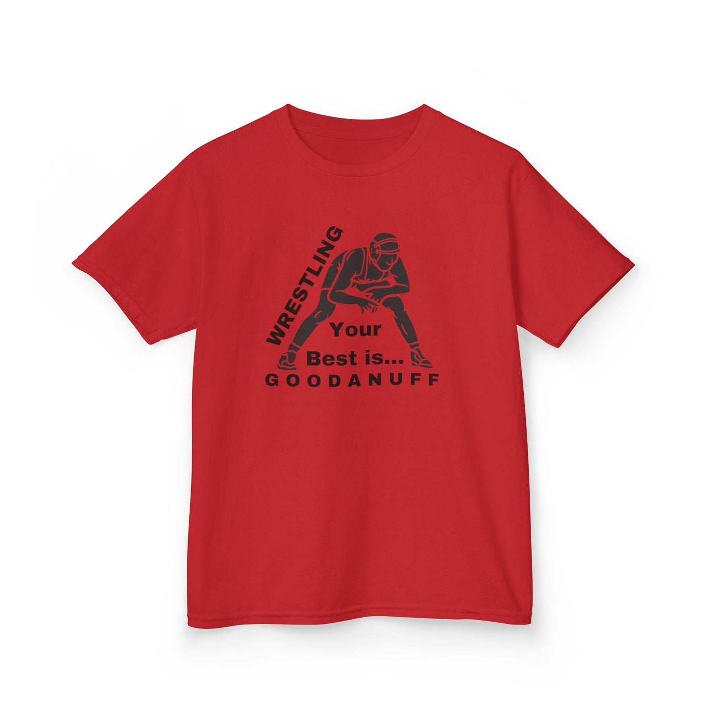 Wrestling Your Best is...GoodaNuff Unisex Youth T-Shirt