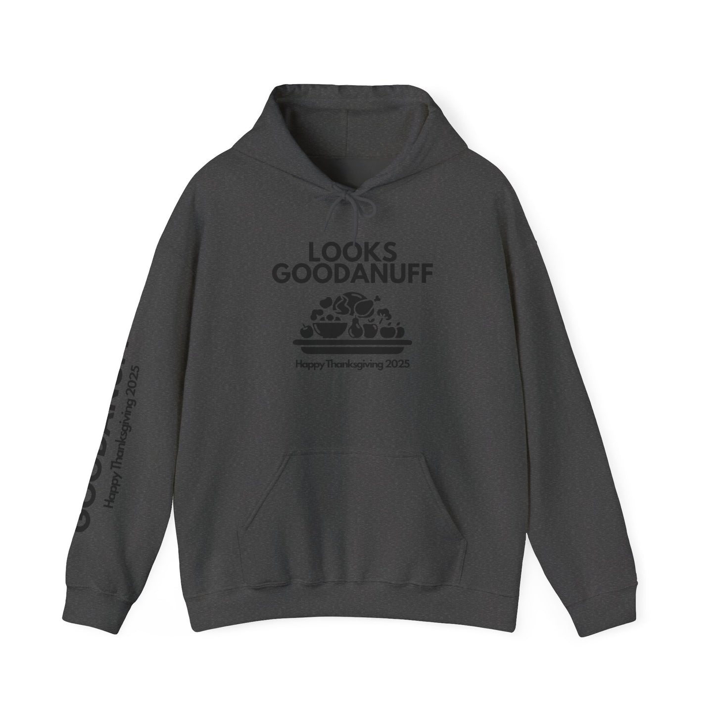 Happy Thanksgiving...GoodaNuff Unisex Hoodie