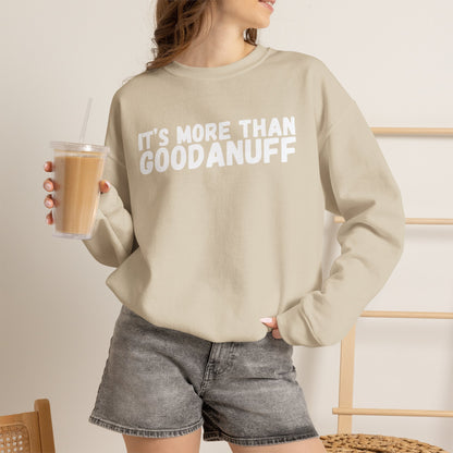 It's more than GoodaNuff Unisex Crewneck