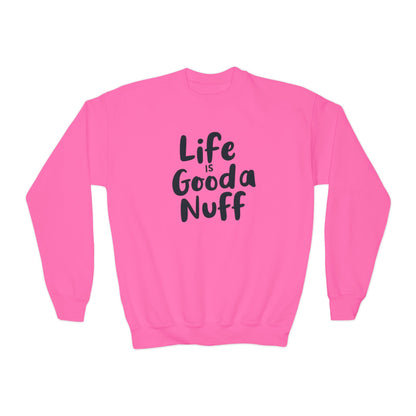 Life is GoodaNuff Unisex Youth Crewneck