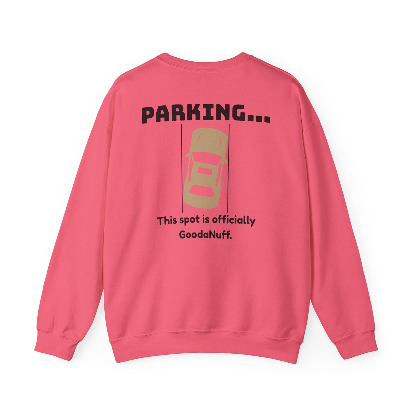 Parking...This spot is Officially GoodaNuff Unisex Crewneck