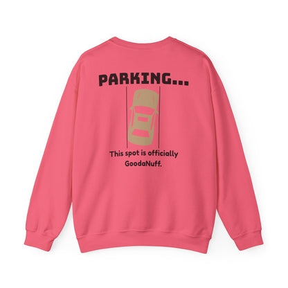 Parking...This spot is Officially GoodaNuff Unisex Crewneck