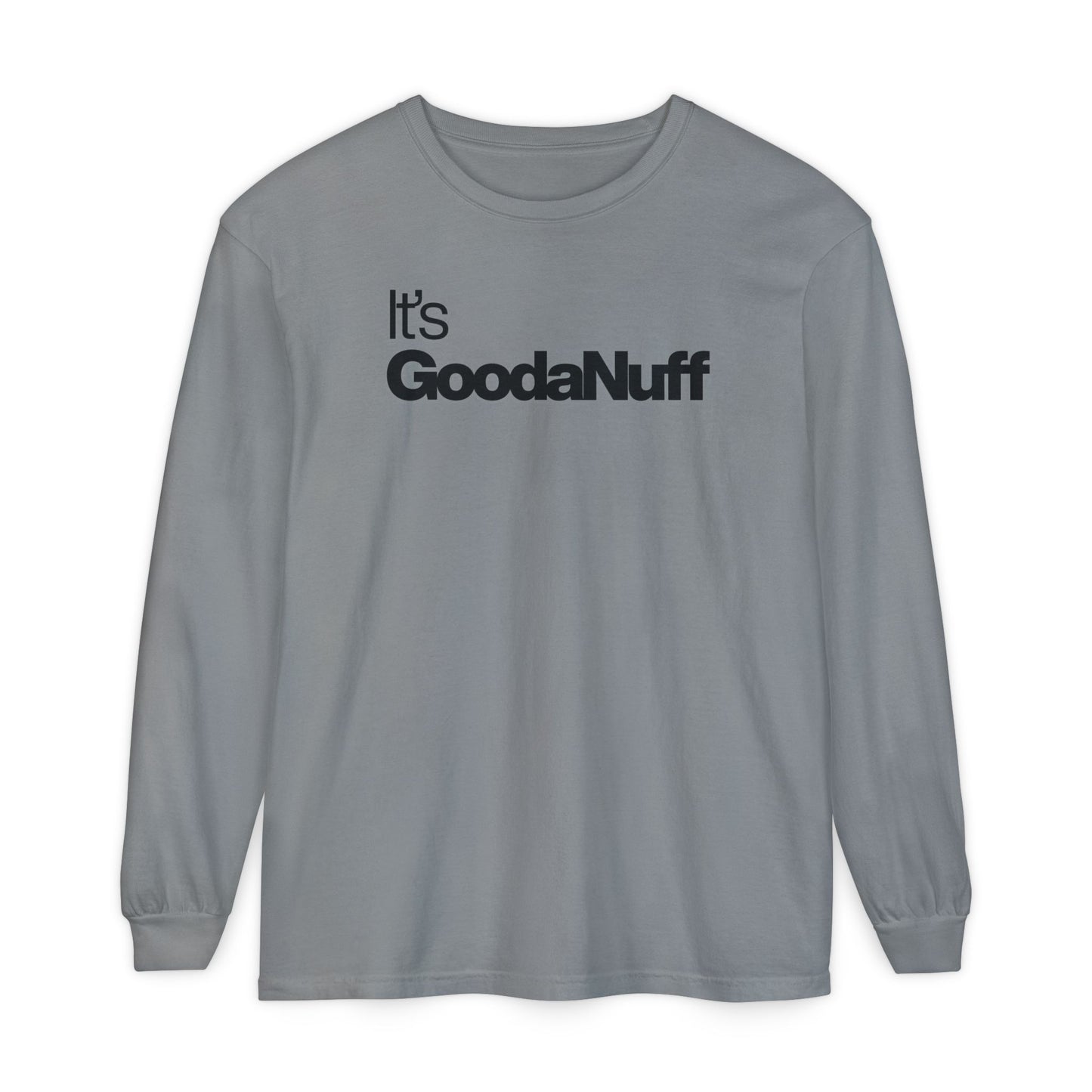 Classic It's GoodaNuff Unisex Long Sleeve Tee