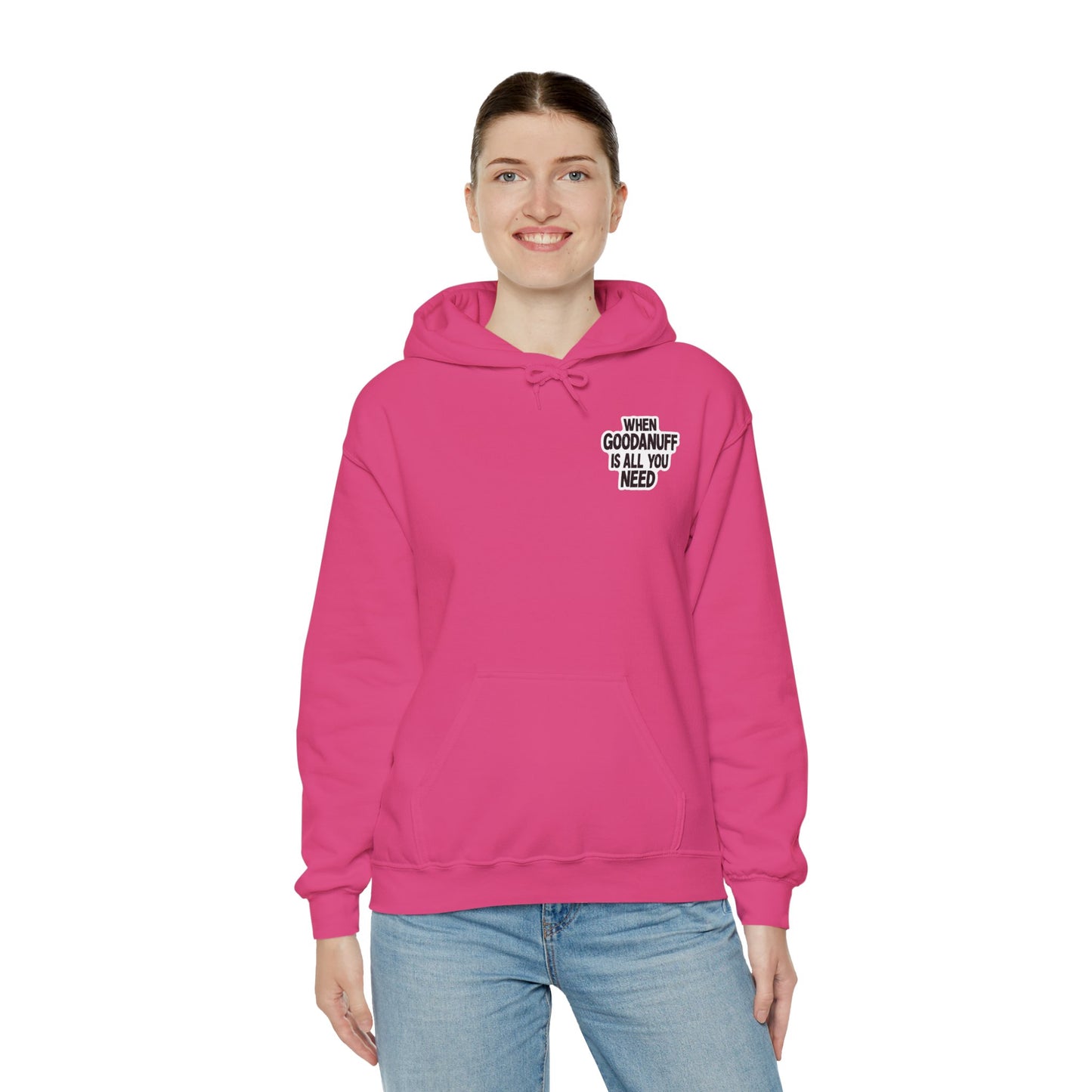 When GoodaNuff is all you Need Unisex Hoodie