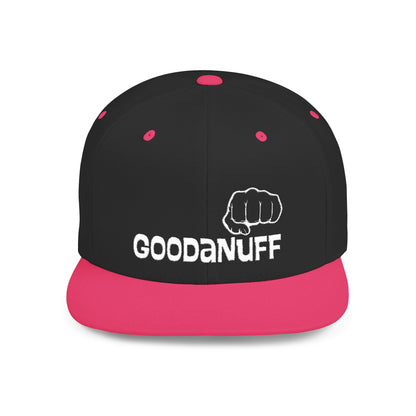 Your Best is...Goodanuff Embroidery Flat Bill Cap