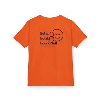 Get it. Got it. GoodaNuff Unisex Youth T-Shirt