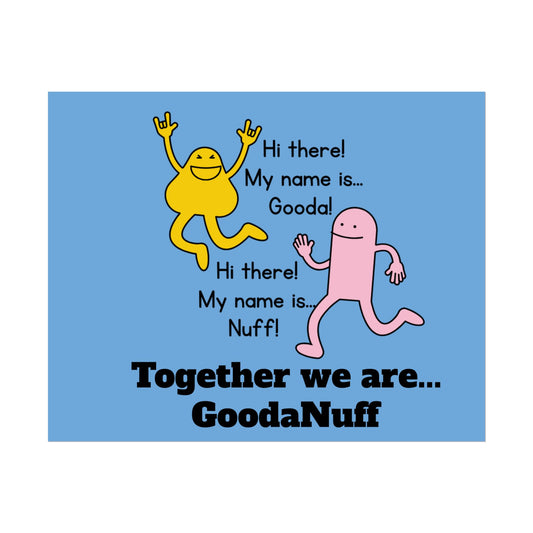 Gooda and Nuff Poster