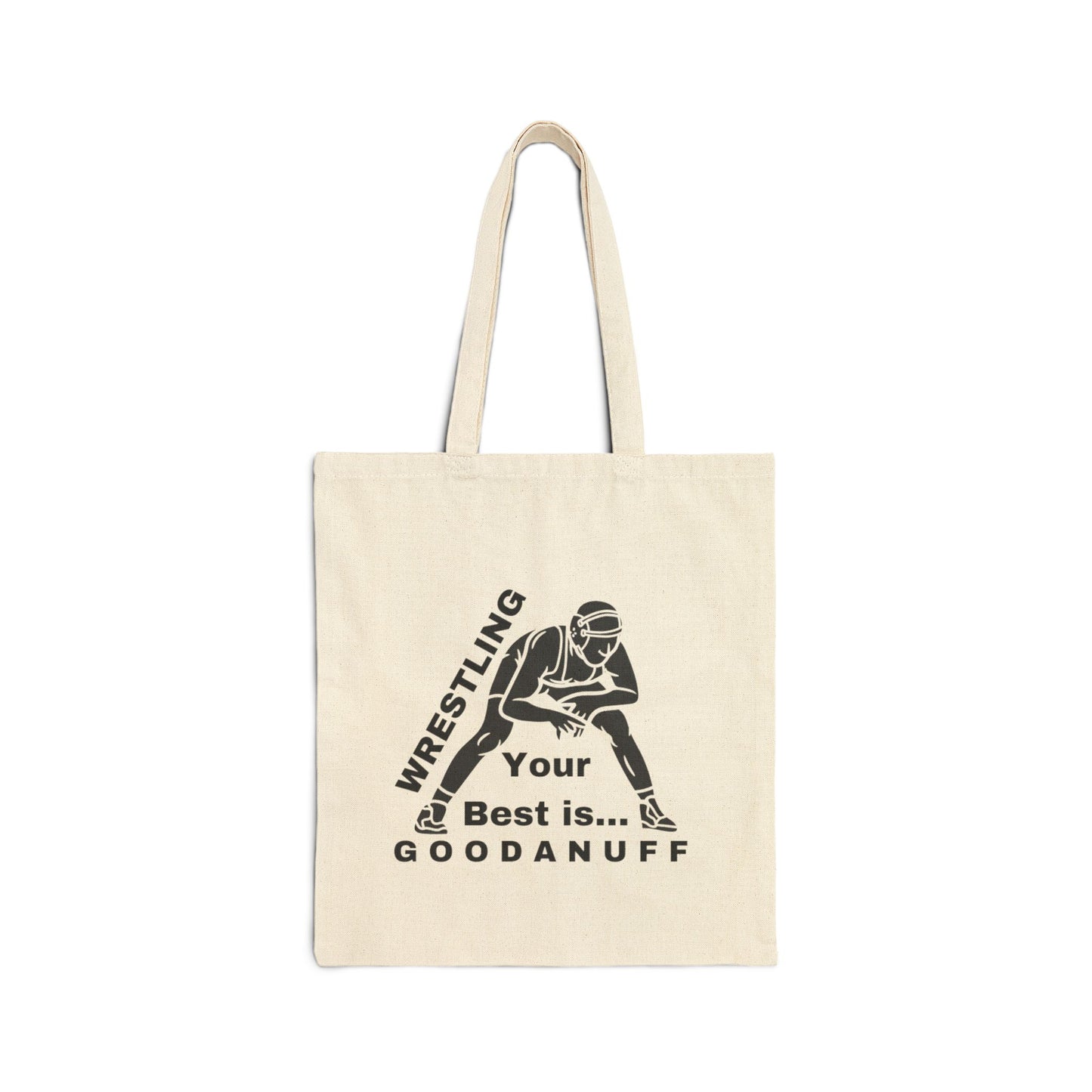 Wrestling Your Best is...GoodaNuff Cotton Tote Bag