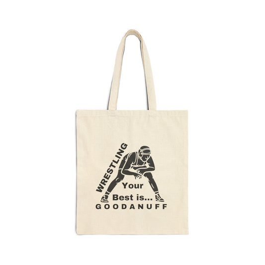 Wrestling Your Best is...GoodaNuff Cotton Tote Bag