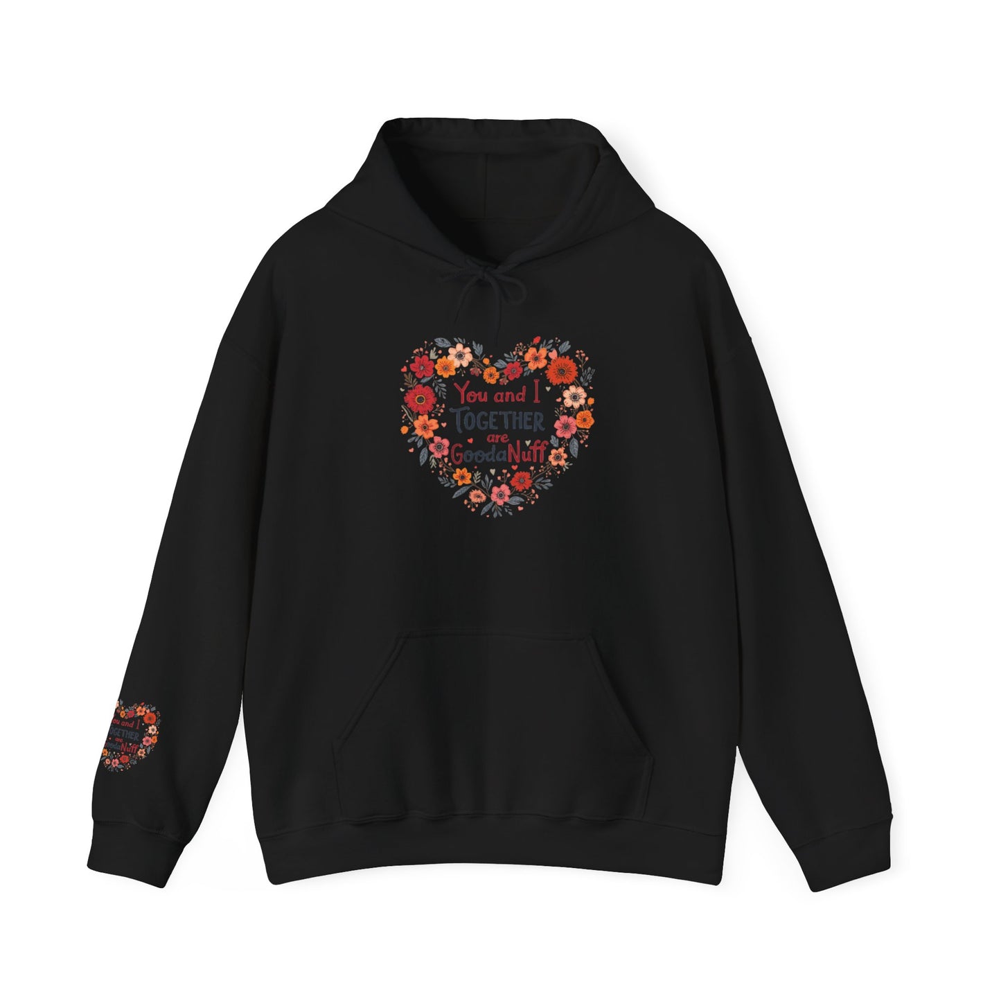 You and I Together are GoodaNuff Unisex Hoodie