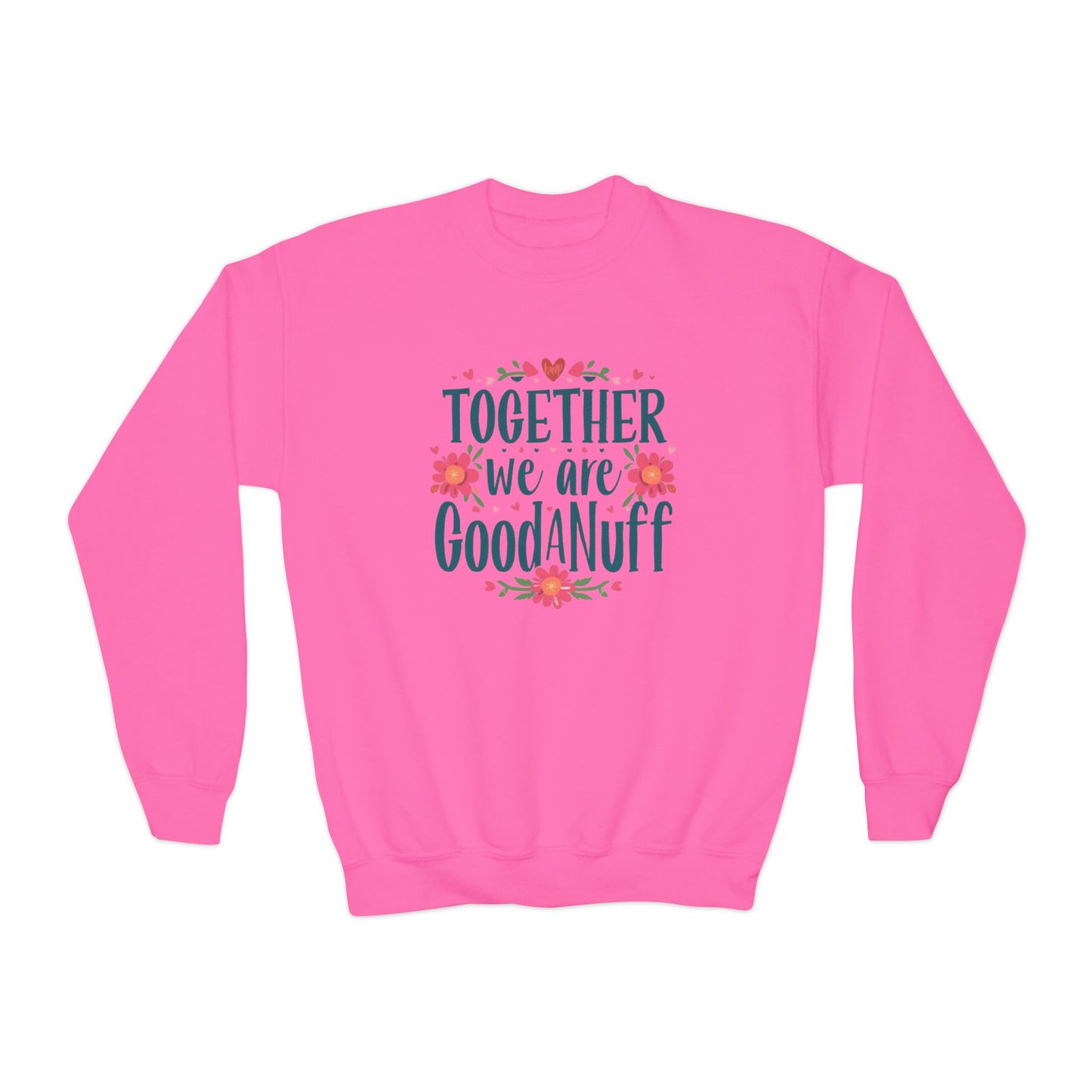 Together we are GoodaNuff Unisex Youth Crewneck