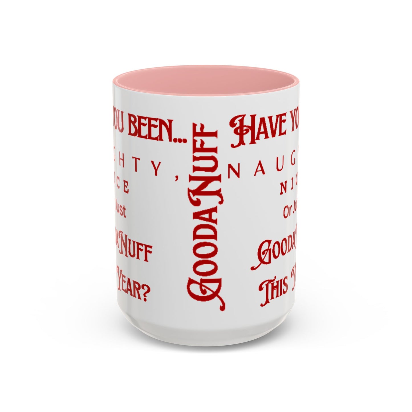 Have you been Naughty, Nice or Just GoodaNuff this Year? Coffee Mug