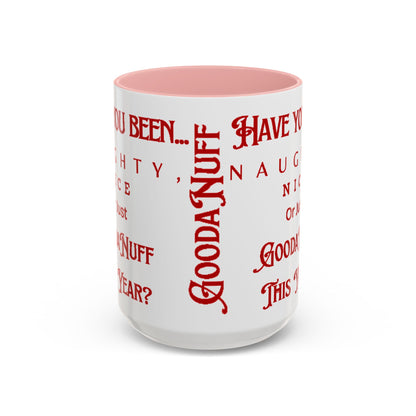 Have you been Naughty, Nice or Just GoodaNuff this Year? Coffee Mug