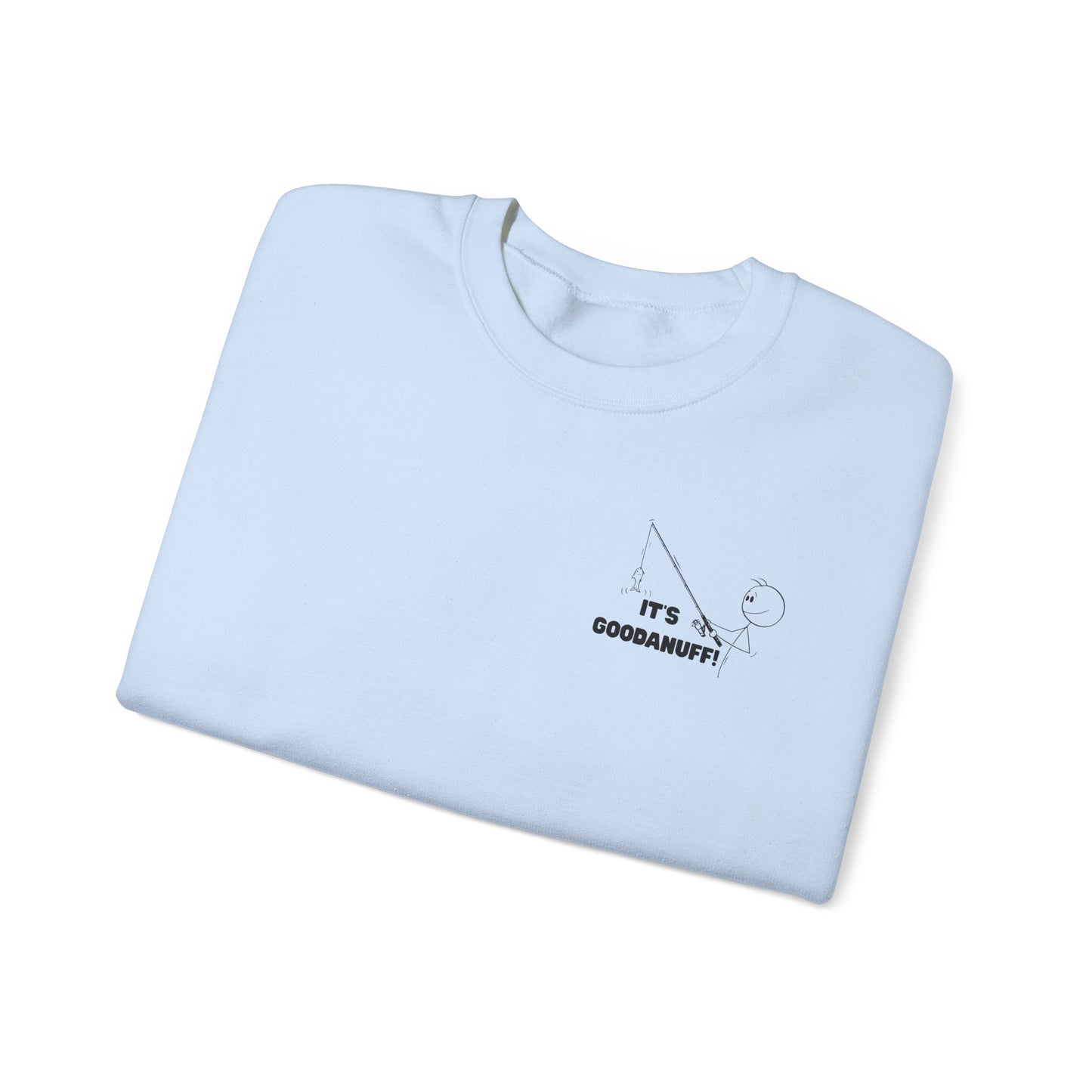 It's GoodaNuff Unisex Crewneck