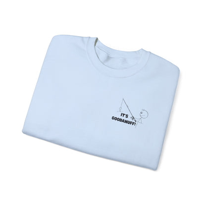 It's GoodaNuff Unisex Crewneck