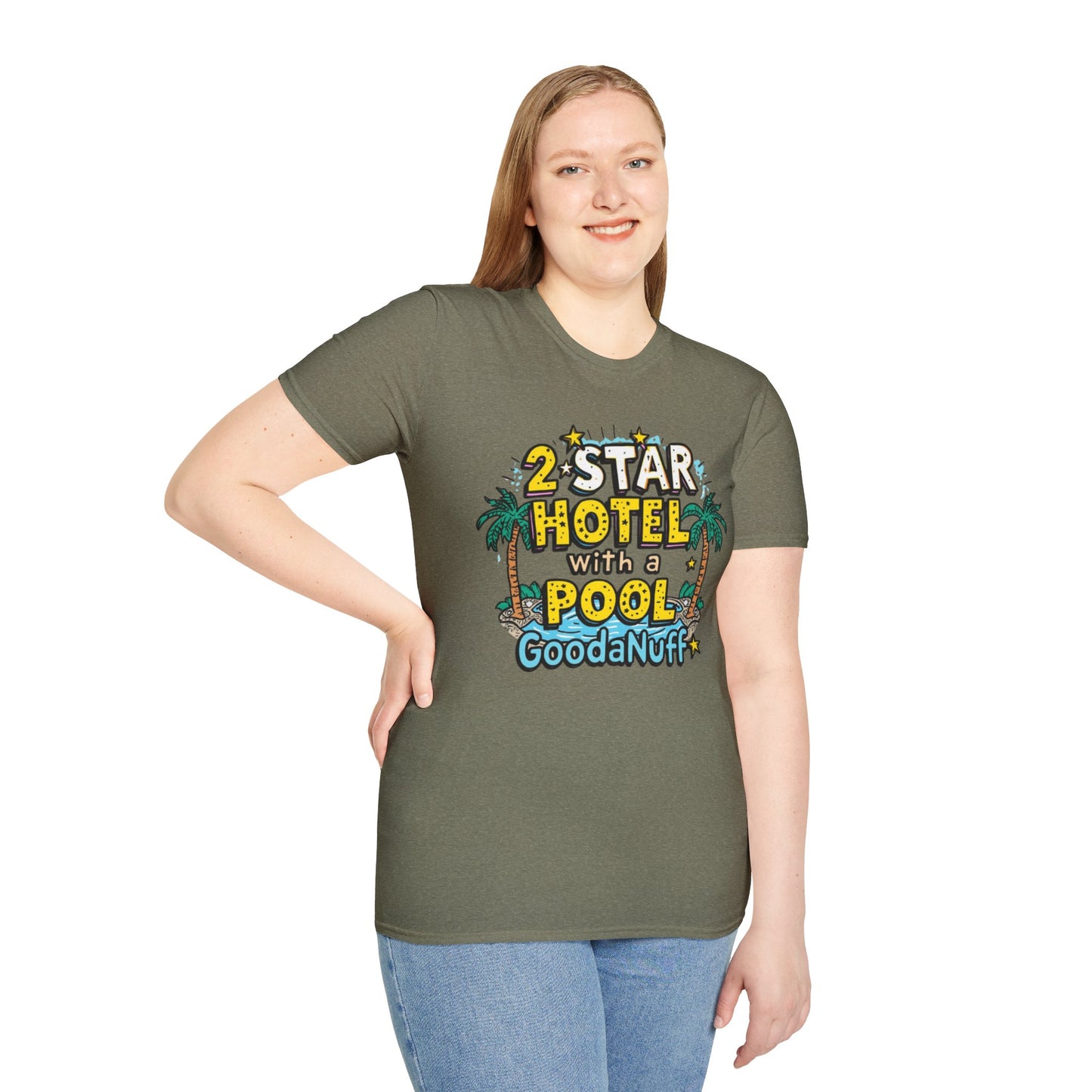 2 Star Hotel with a Pool. GoodaNuff Unisex Softstyle T-Shirt