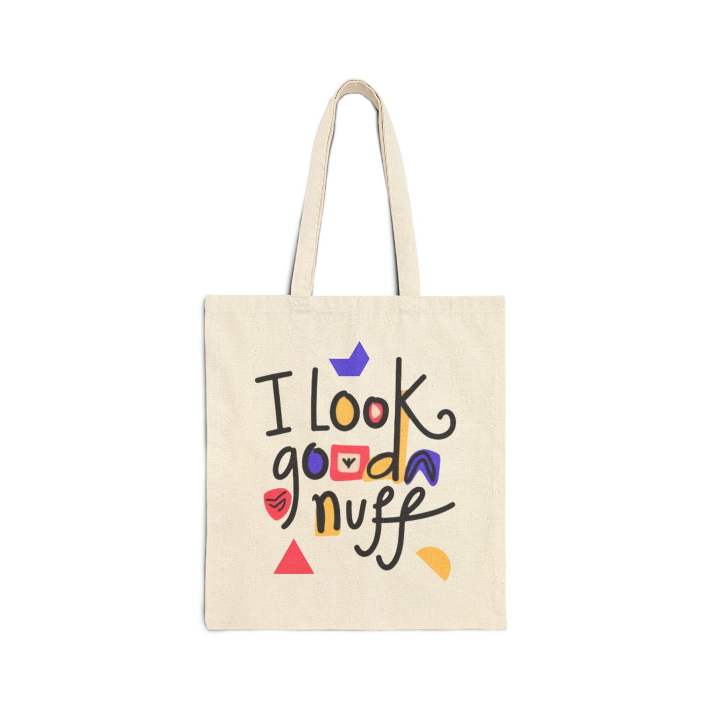 I Look GoodaNuff Cotton Tote Bag
