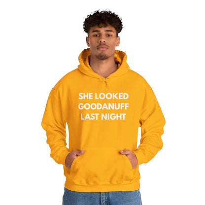 She Looked GoodaNuff Last Night Unisex Hoodie