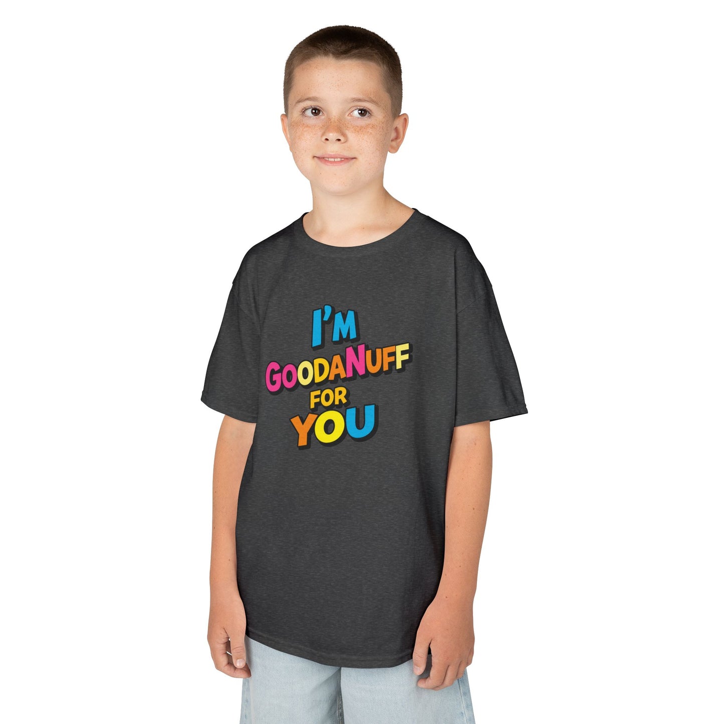 I'm GoodaNuff for you Unisex Youth T-Shirt