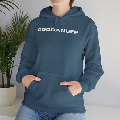 Hmmm....Does that Look GoodaNuff? Yup! Unisex Hoodie